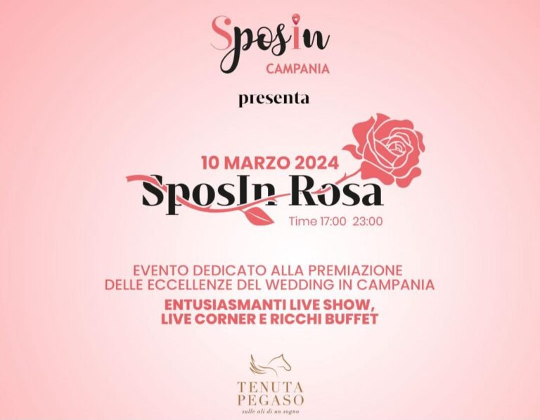 Domenica 10 marzo sposIn Rosa. A tenuta Pegaso l’evento dedicato alle eccellenze del wedding in Campania